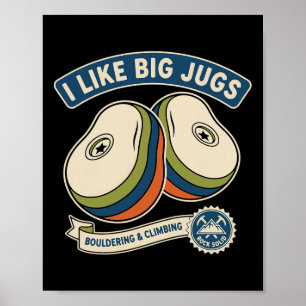 Affiche J'aime les grosses cruches Conception d'escalade d