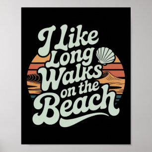 Affiche J'aime les longues promenades sur la plage tourist