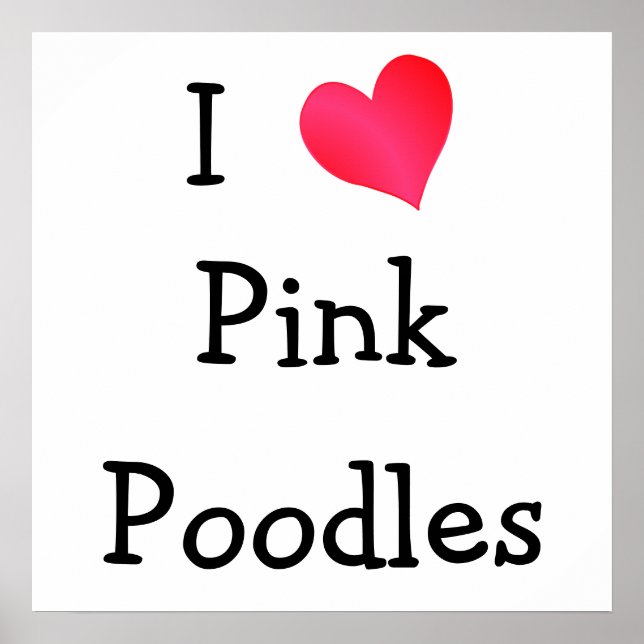 Affiche J'Aime Les Poodles Roses (Devant)