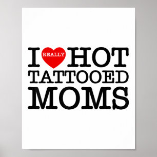 Affiche J'Aime Les Tatouages Chauds Les mamans Coeur Rouge