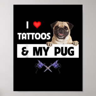 Affiche J'Aime Les Tatouages Et Mon Carlin Chien Maman Pap