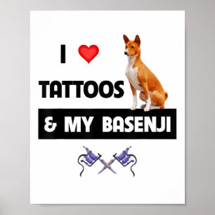 Affiche J'Aime Les Tatouages Et Mon Chien Basenji Tatouer 