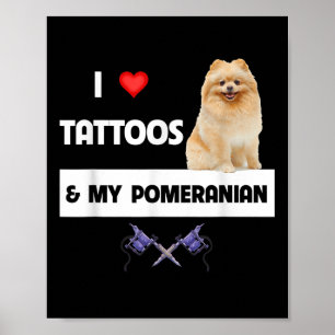 Affiche J'Aime Les Tatouages Et Mon Chien Poméranien Maman