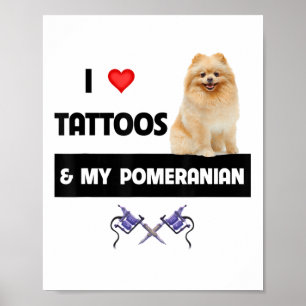 Affiche J'Aime Les Tatouages Et Mon Chien Poméranien Maman