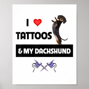 Affiche J'Aime Les Tatouages Et Mon Dachshund Chien Tatoué