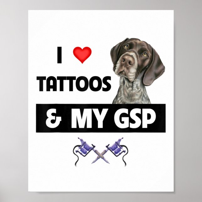 Affiche J'Aime Les Tatouages Et Mon Gsp Germanique Pointe  (Devant)