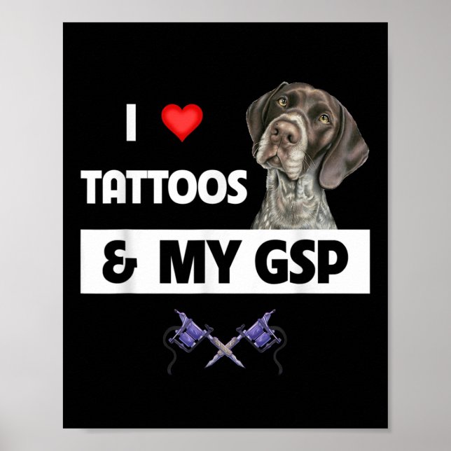 Affiche J'Aime Les Tatouages Et Mon Gsp Germanique Pointe  (Devant)