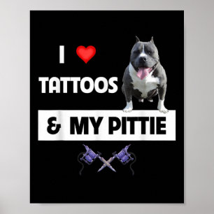 Affiche J'Aime Les Tatouages Et Mon Pittie Chien Pitbull M