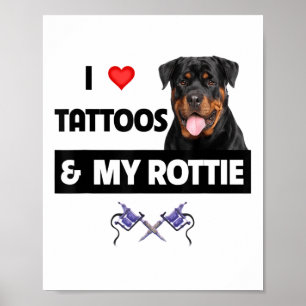 Affiche J'Aime Les Tatouages Et Mon Rottie Rottweiler Chie