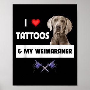 Affiche J'Aime Les Tatouages Et Mon Weimaraner Chien Maman