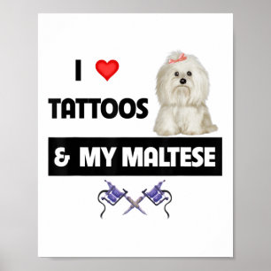 Affiche J'Aime Les Tattoos Et Mon Chien Maltais Maltipoo M