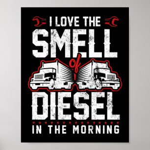 Affiche J'Aime L'Odeur Du Diesel Dans Le Camionneur Du Mat