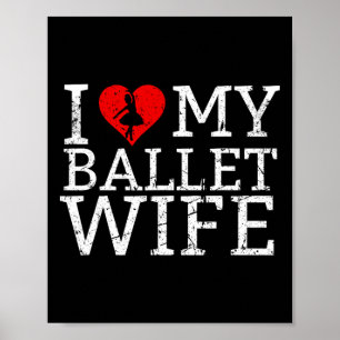 Affiche J'Aime Ma Femme De Ballet Danseuse