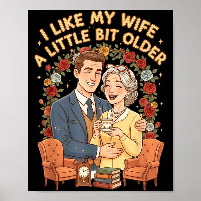 Affiche J'aime ma femme un peu plus âgée Citation drôle Fe (Devant)