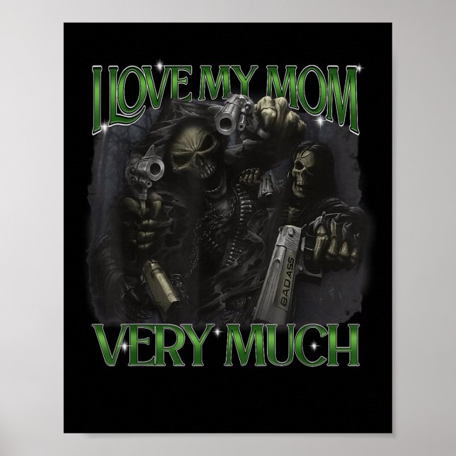 Affiche J'Aime Ma Mère Beaucoup Drôle Dur Skeleton Mème B (Devant)