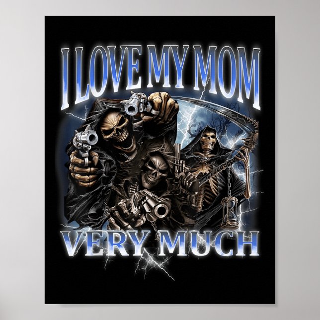 Affiche J'Aime Ma Mère Beaucoup Drôle Dur Skeleton Mème G (Devant)
