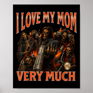 Affiche J'Aime Ma Mère Beaucoup Drôle Mème Squelette
