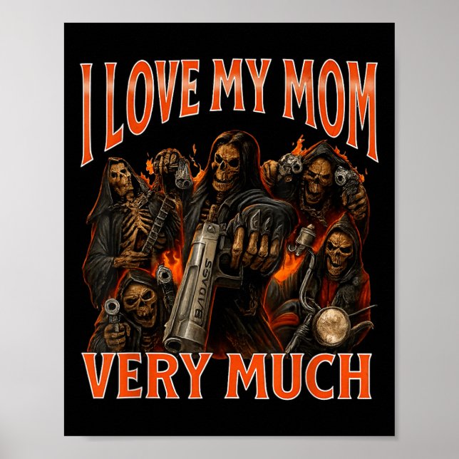 Affiche J'Aime Ma Mère Beaucoup Drôle Mème Squelette (Devant)