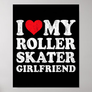 Affiche J'aime ma petite amie en patins à roulettes Funny