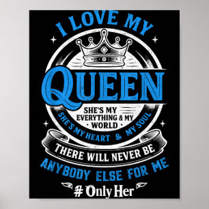 Affiche J'aime ma reine elle est mon tout dans mon monde à