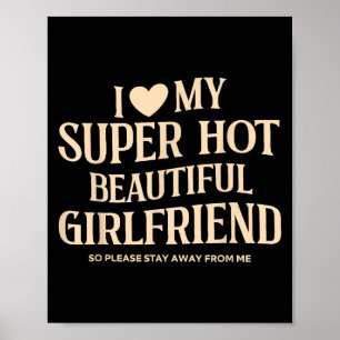 Affiche J'Aime Ma Super Chaud Belle Petite Amie Donc S'Il 