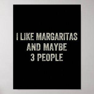 Affiche J'Aime Margaritas Et Peut-Être 3 Personnes Drôle C