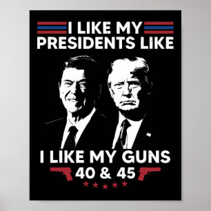 Affiche J'Aime Mes Présidents Comme Mes Armes À Feu 40 Et