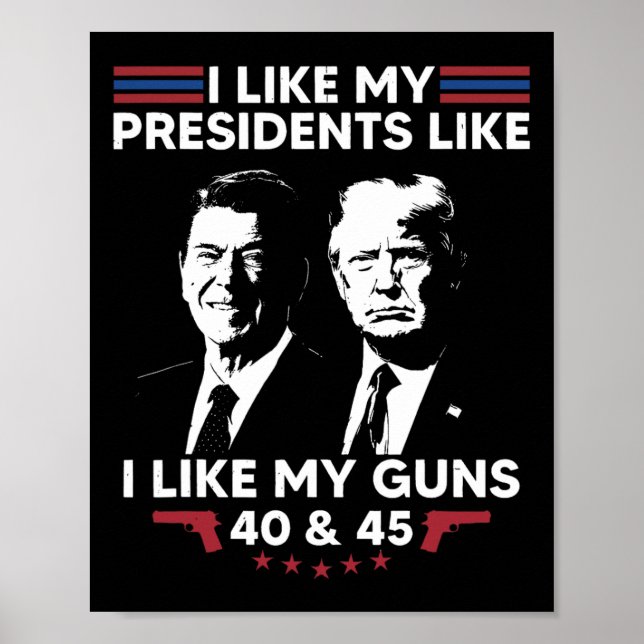 Affiche J'Aime Mes Présidents Comme Mes Armes À Feu 40 Et  (Devant)