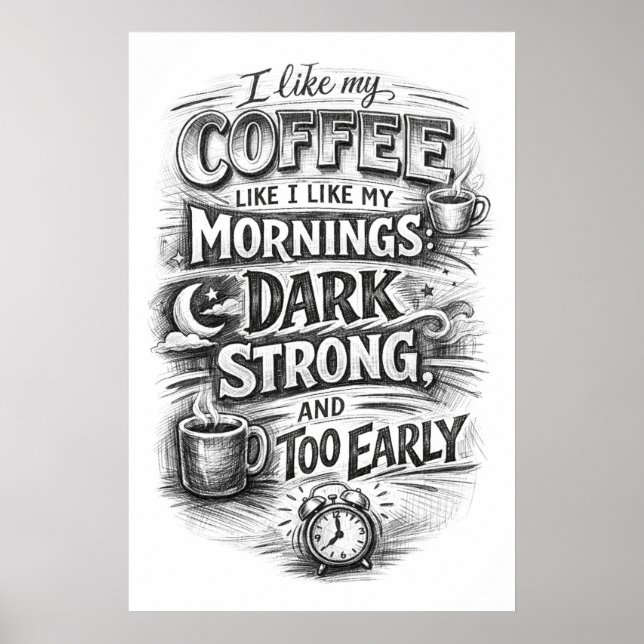 Affiche J'aime mon café comme j'aime mes matins Typographi (Devant)