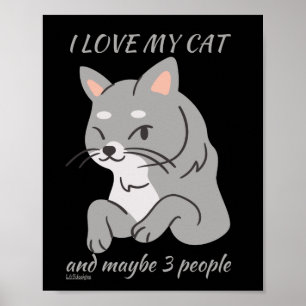 Affiche J'AIME MON CHAT ET PEUT-ÊTRE 3 PERSONNES mignon ch