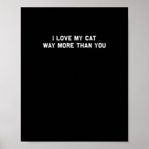 Affiche J'aime mon chat plus que vous Amoureux de compagni