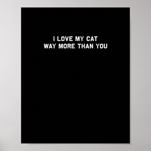 Affiche J'aime mon chat plus que vous Amoureux de compagni (Devant)