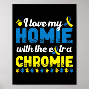 Affiche J'Aime Mon Homie Avec Un Syndrom De Chromie Supplé