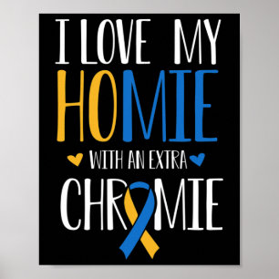 Affiche J'Aime Mon Homie Avec Un Syndrom De Chromie Supplé