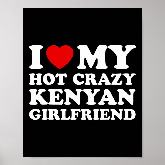Affiche J'Aime Mon Hot Crazy Kenyan Girlfriend Valentines  (Devant)