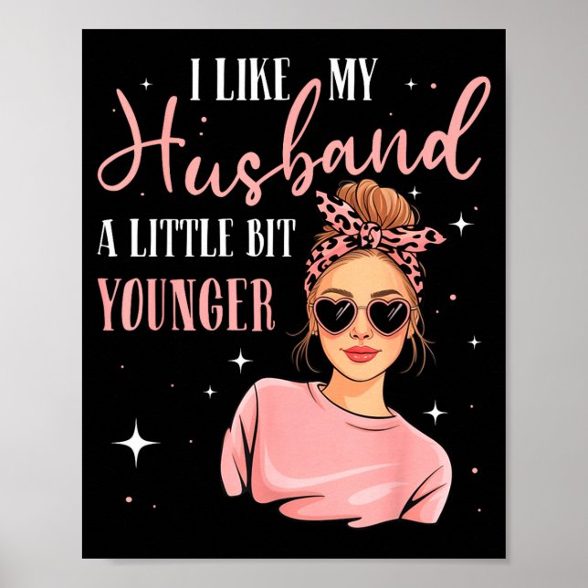 Affiche J'aime mon mari un peu plus jeune Citation drôle (Devant)