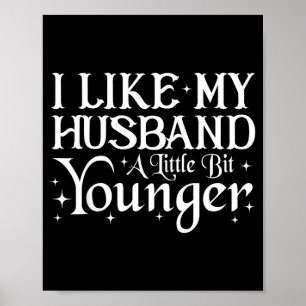 Affiche J'aime mon mari un peu plus jeune Citation drôle