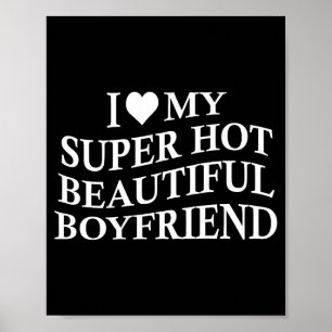 Affiche J'aime mon petit ami chaud et beau, petite amie dr