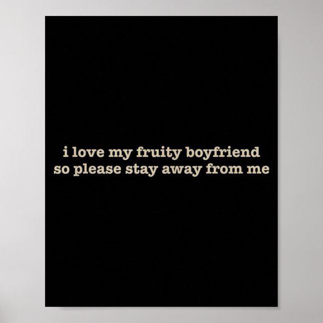 Affiche J'aime mon petit ami fruité Humour de petite amie  (Devant)