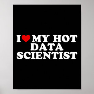 Affiche J'aime mon petit ami scientifique de données chaud