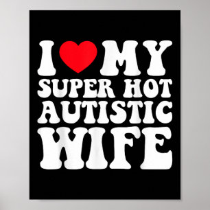 Affiche J'Aime Mon Super Hot Autistique Femme Awesome Sarc