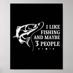 Affiche J'Aime Pêcher Et Peut-Être 3 Personnes Drôle Pêche