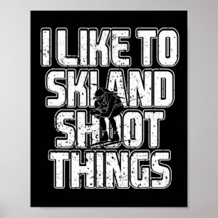 Affiche J'Aime Skier Et Tirer Des Choses Biathlon Ski 1