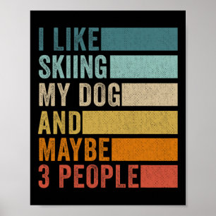 Affiche J'Aime Skier Mon Chien Et Peut-être 3 Personnes Vi