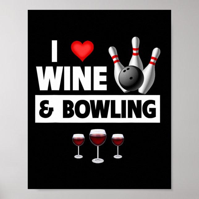 Affiche J'Aime Vin Et Bowling Byll Pins Bowler Grève Dr. (Devant)