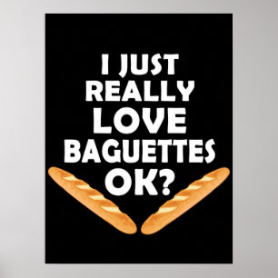 Affiche J'Aime Vraiment Les Baguettes - Baguette Drôle