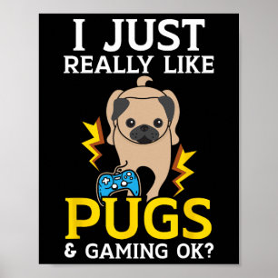 Affiche J'Aime Vraiment Les Carlins Et Le Jeu Vidéo Ok