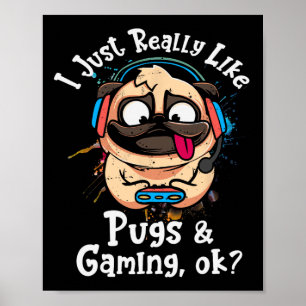Affiche J'Aime Vraiment Les Carlins Et Les Jeux Ok Game Vi