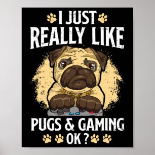 Affiche J'Aime Vraiment Les Carlins Et Les Jeux Ok Game Vi