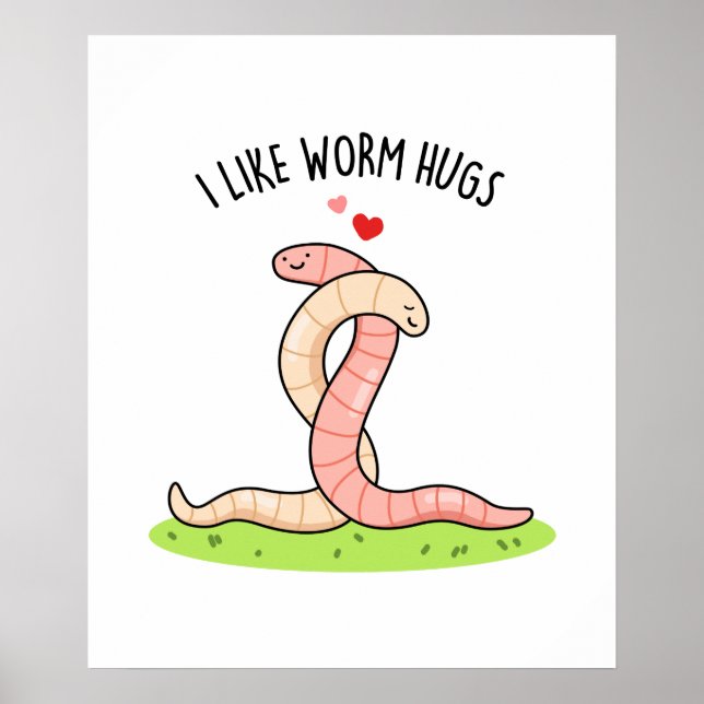 Affiche J'Aime Worm Hugs Funny Warm Worm Pun (Devant)